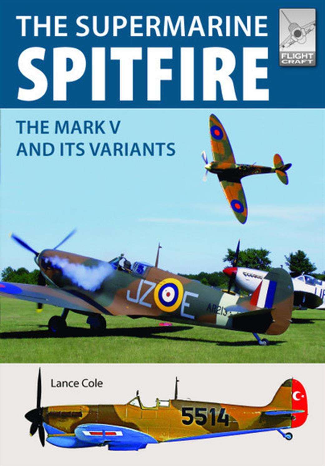 Pen & Sword  9781526710499 FlightCraft 15 Supermarine Spitfire by Lance Cole