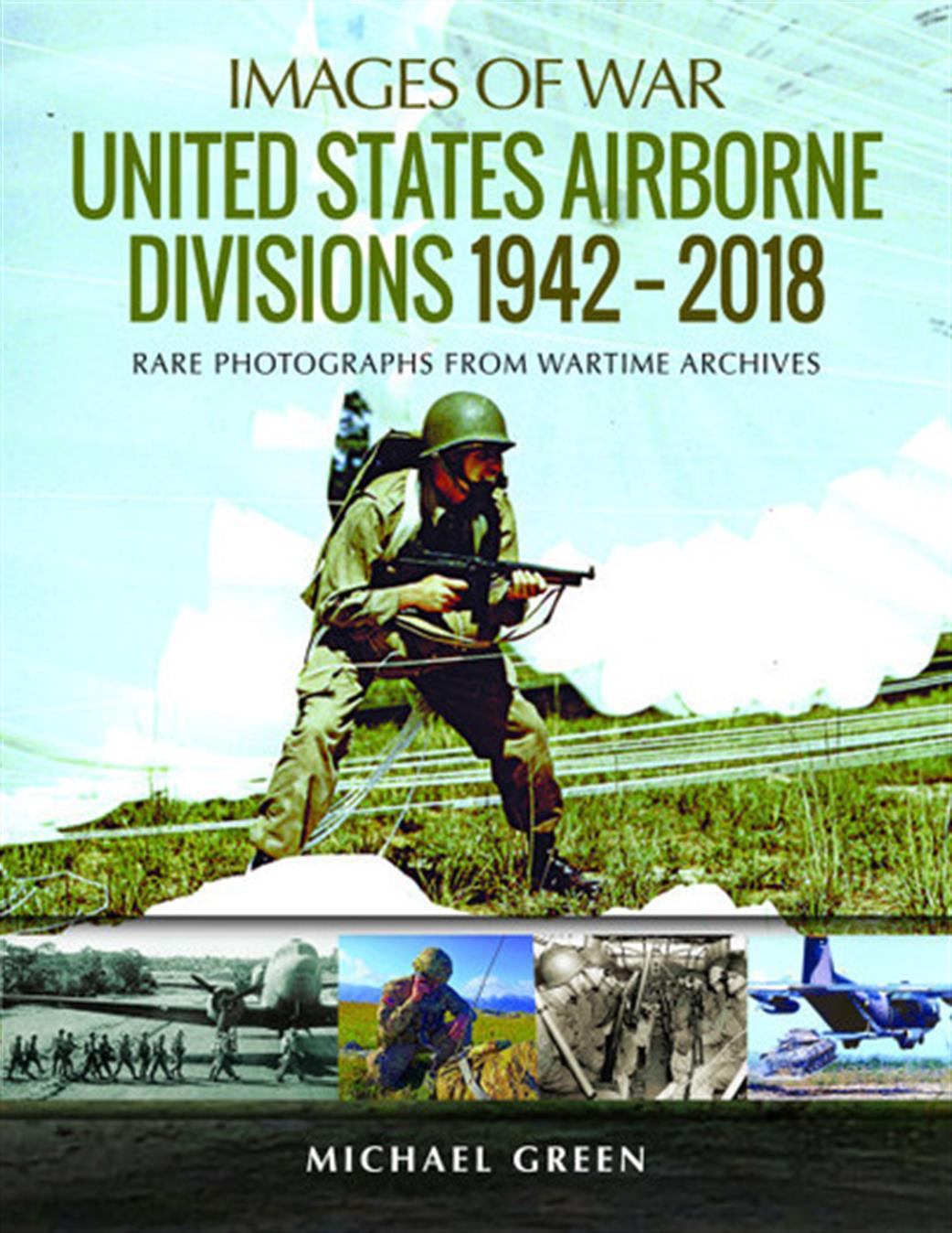 Pen & Sword  9781526734679 Images Of War United States Airborne Divisions 1942-2018