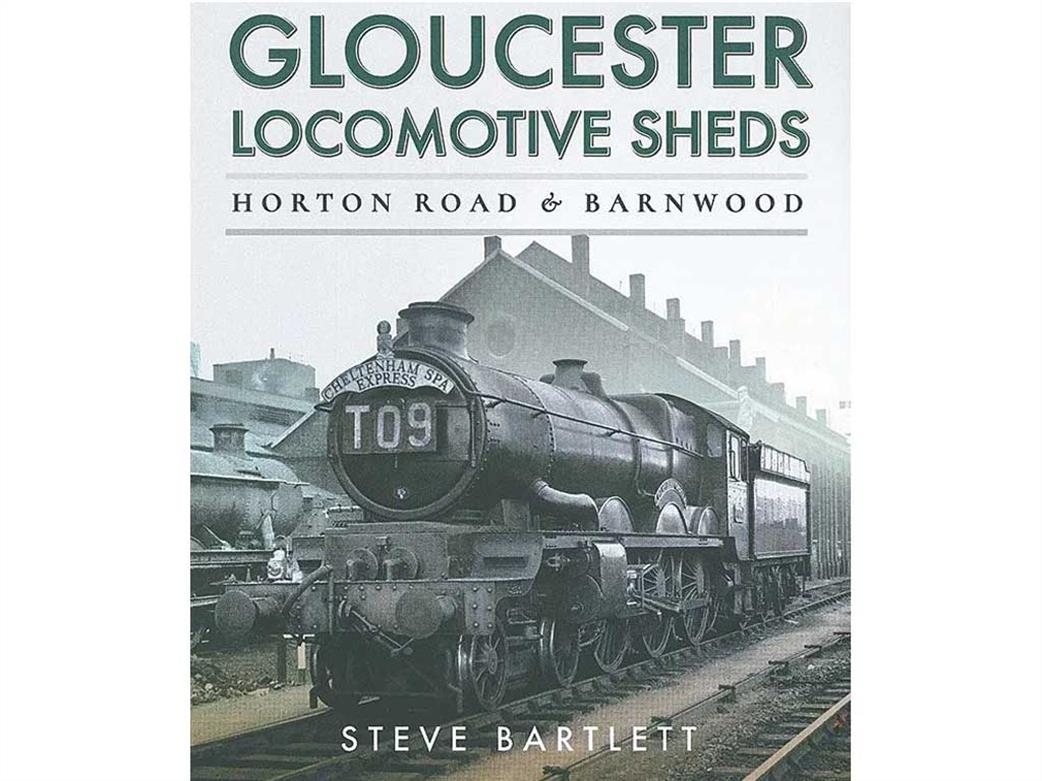 Gloucester Locomotive Sheds Horton Road & Barnwood by Steve Bartlett
