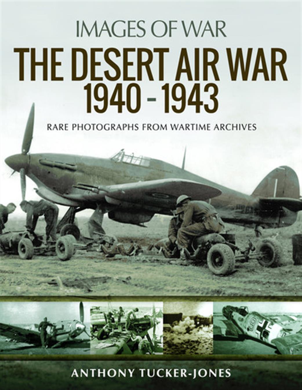 Pen & Sword  9781526711083 Images of War Desert Air War 1940-1943 Book by Antony Tucker Jones