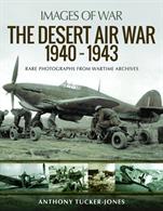 Pen &amp; Sword Images of War Desert Air War 1940-19435 9781526711083