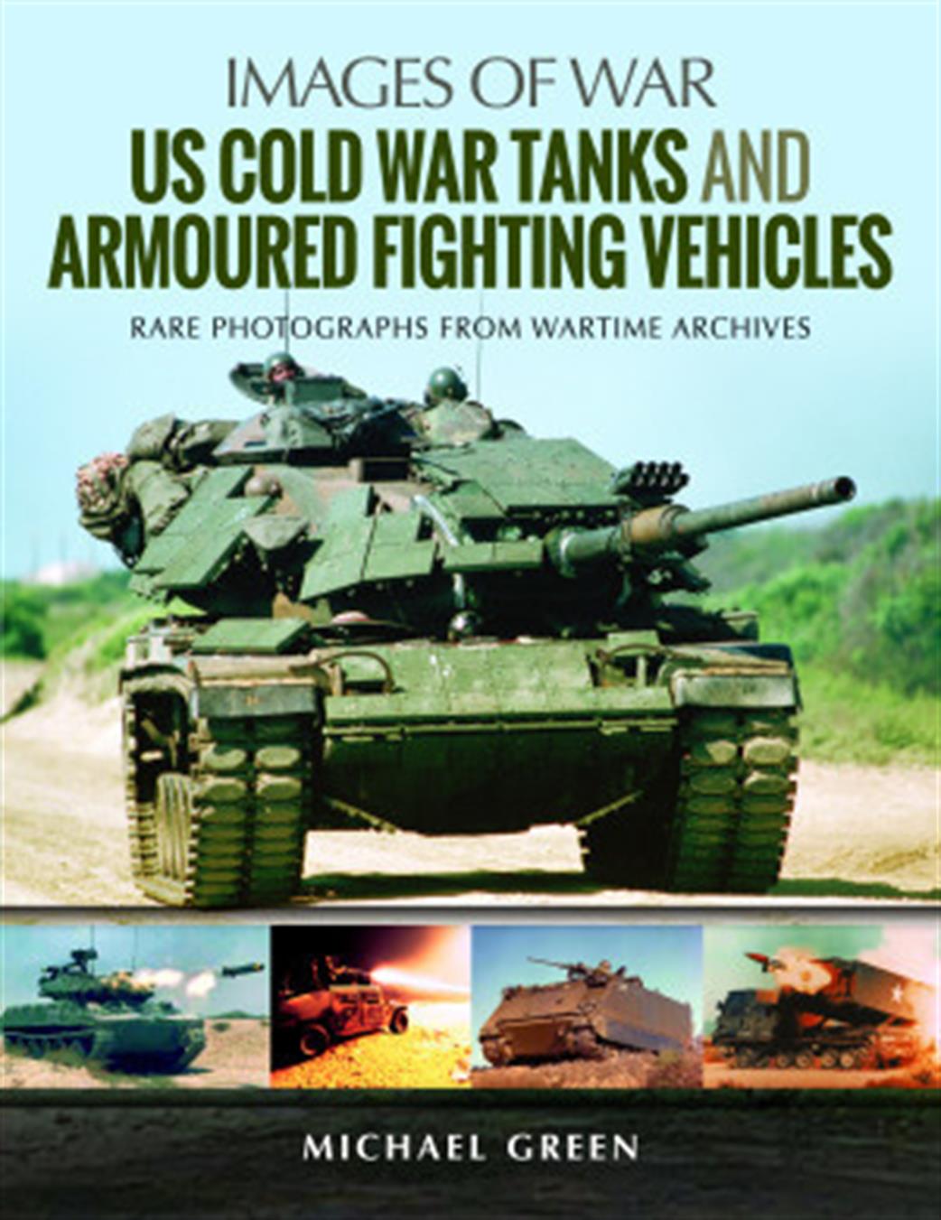 Pen & Sword  9781526727213 Images of War US Cold War Tanks and Armoured Fighting Vehicles