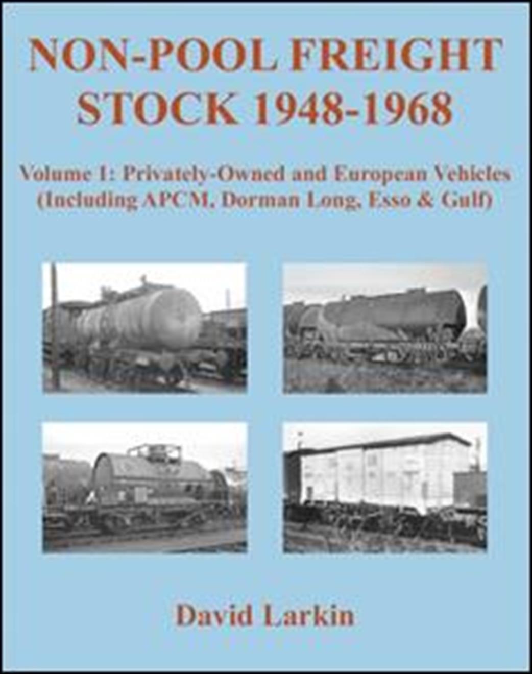 9781905505401 Non-Pool Freight Stock 1948-1968 Volume 1: Privately-Owned and European Vehicles (Including APCM, Dorman Long, Esso & Gulf)