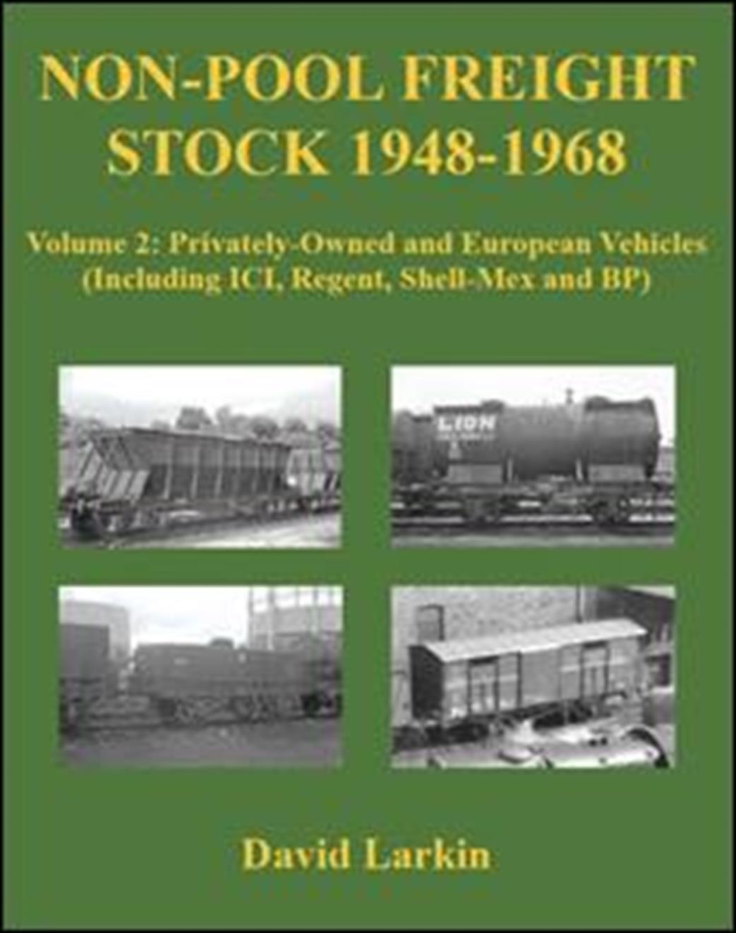 9781905505418 Non-Pool Freight Stock 1948-1968 Volume 2: Privately-Owned and European Vehicles (Including ICI, Regent, Shell-Mex and BP)