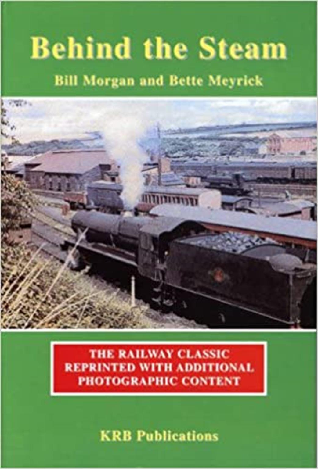 9780954485900 Behind The Steam Book by Bill Morgan & Bette Meyrick