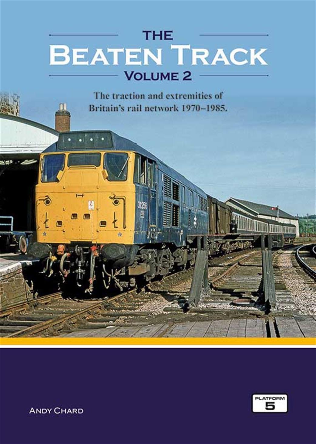 Platform 5  TBT2 The Beaten Track Volume 2 More Traction & Extremities 1970-1985 By Andy Chard