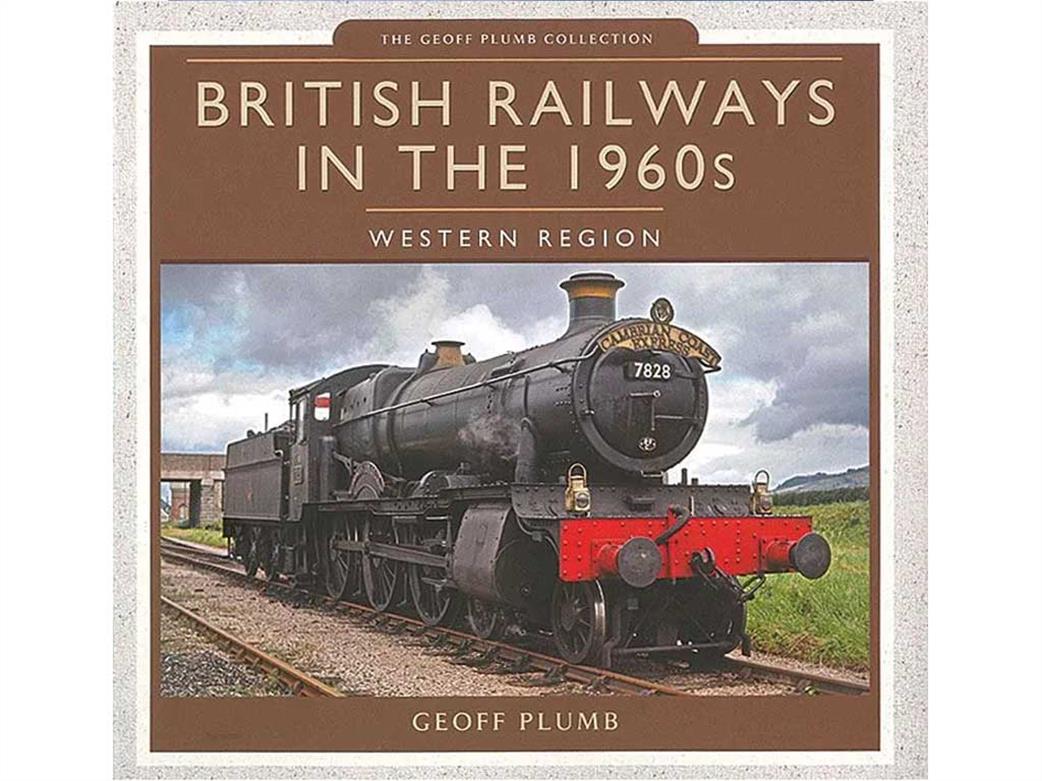 Pen & Sword  9781473823952 British Railways in the 1960s Western Region by Geoff Plumb