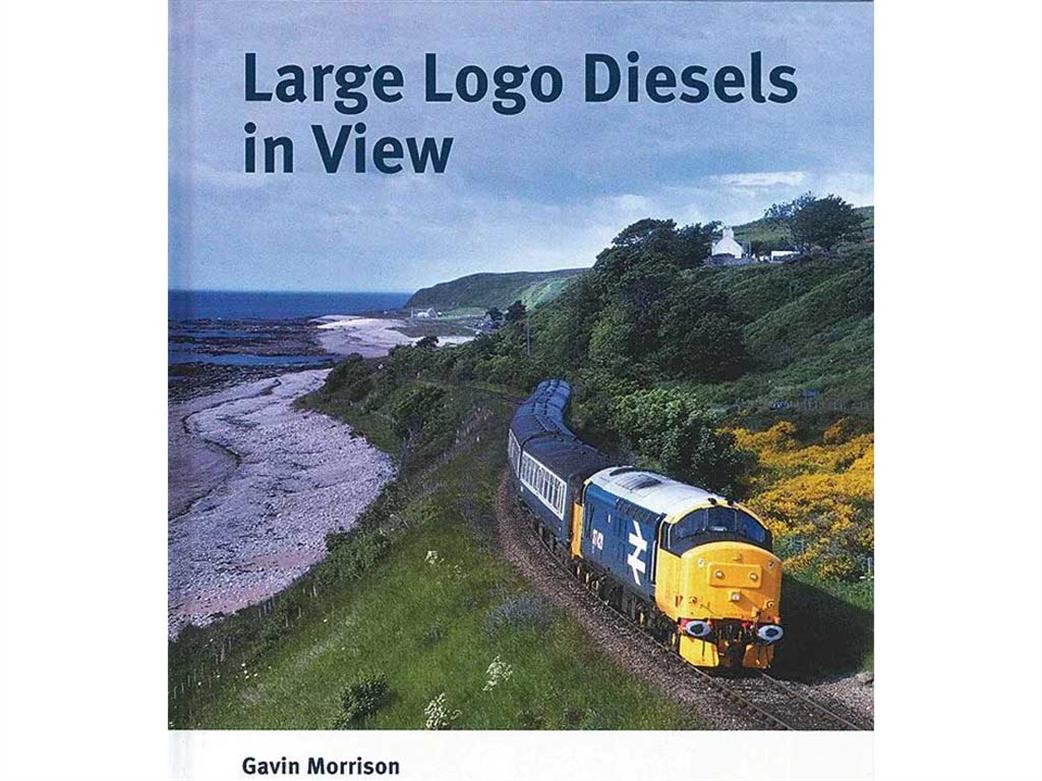 Capital Transport Publishing  9781854144348 Large Logo Diesels in View by Gavin Morrison