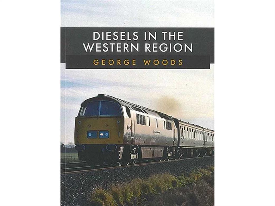 Amberley Publishing  9781398101951 Diesels In The Western Region by George Woods