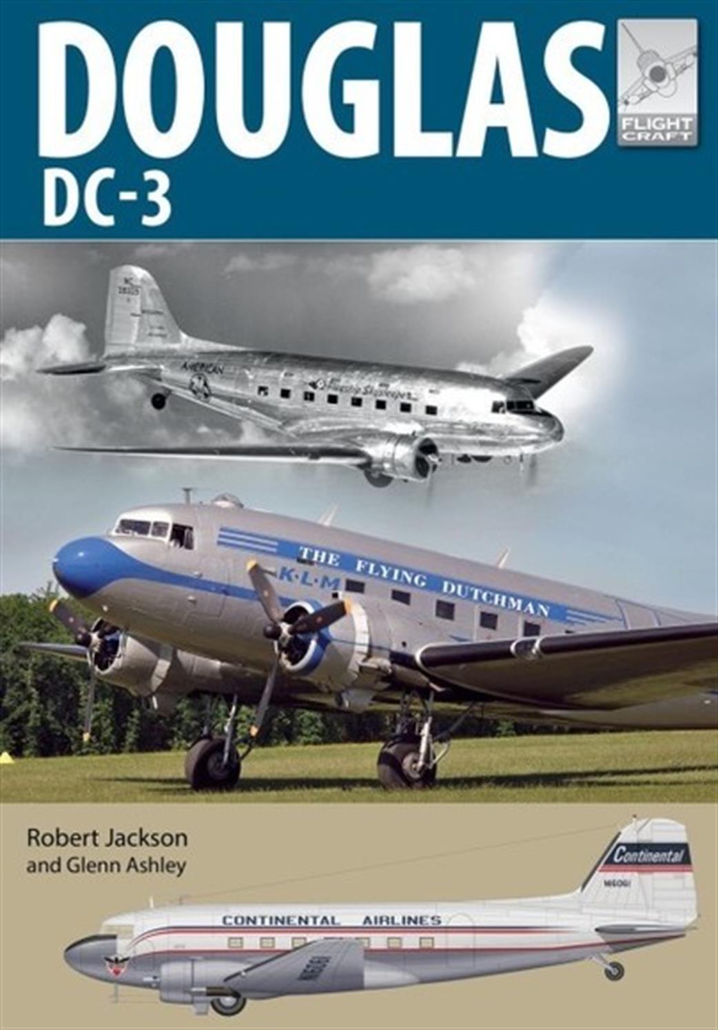 Pen & Sword  9781526759986 FlightCraft 21 Douglas DC-3 Reference Book By Robert Jackson & Glenn Ashley