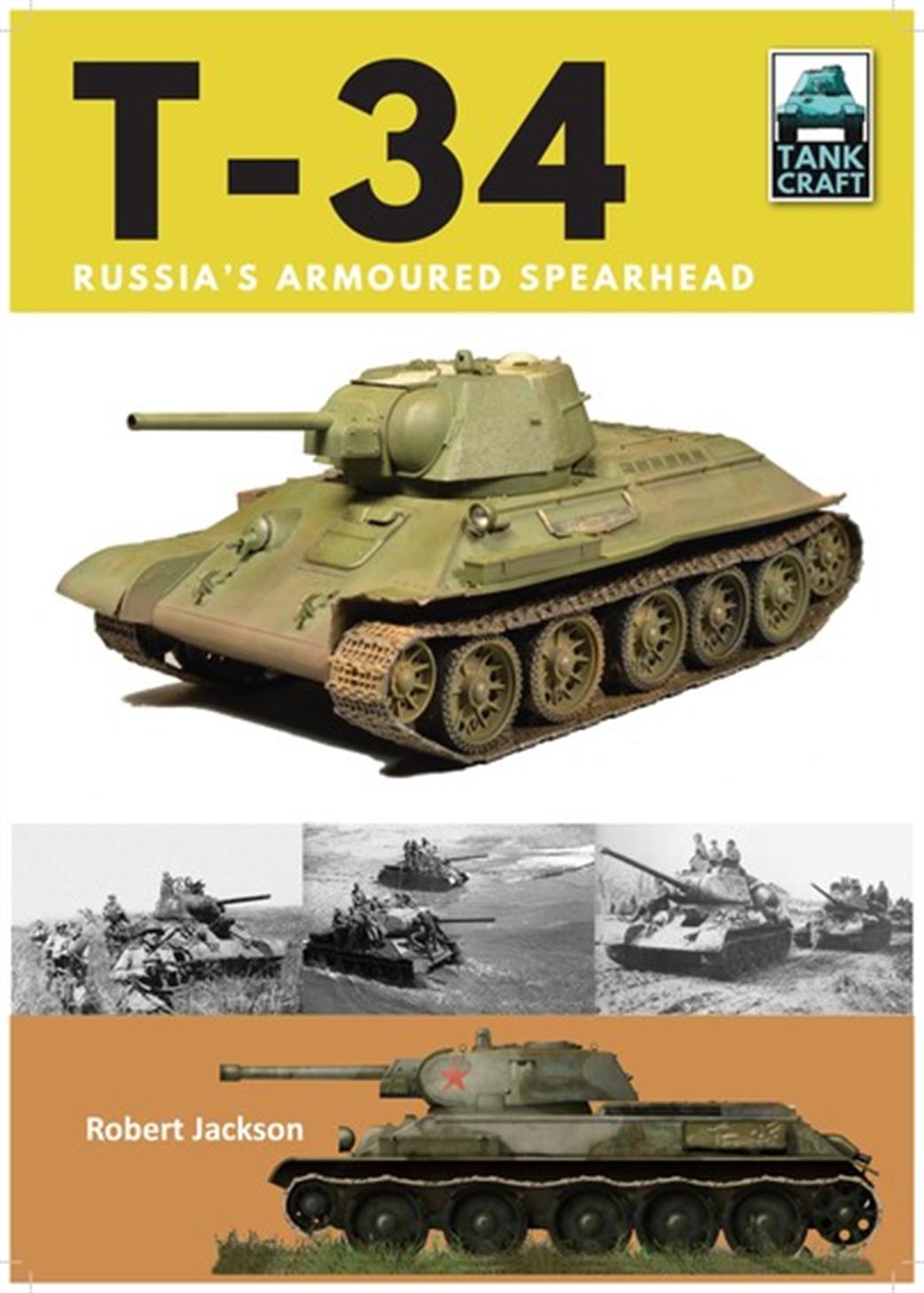 Pen & Sword  9781526711328 TankCraft 5 T-34 Russia's Armoured Spearhead by  Robert Jackson