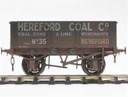 Detailed model of Hereford Coal Company wagon number 35, a RCH 1887 specification 5 plank open wagon of 8 tons capacity.Model features the grease lubricated axleboxes and single-side brakes fitted to these wagons when new, along with printed registration plate and a set of Gloucester builders, owners (leasor) and repair plates along the solebar.Weathered finish.