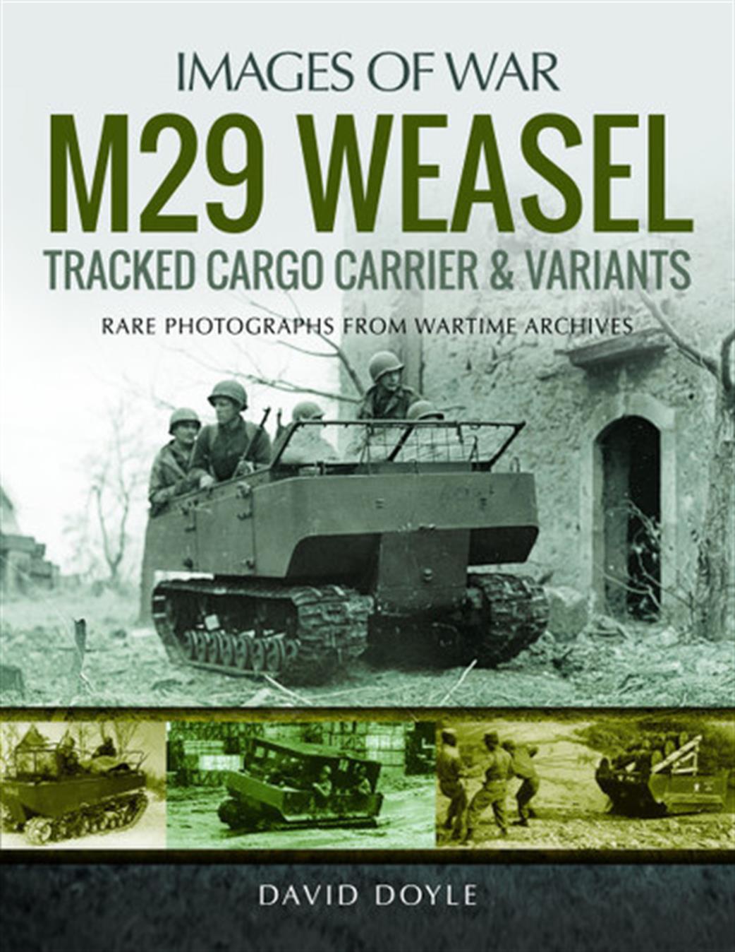 Pen & Sword  9781526743565 Images of War M29 Weasel Tracked Cargo Carrier & Variants Book by David Doyle