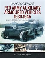 Images of War Red Army Auxiliary Armoured Vehicles 1930–1945