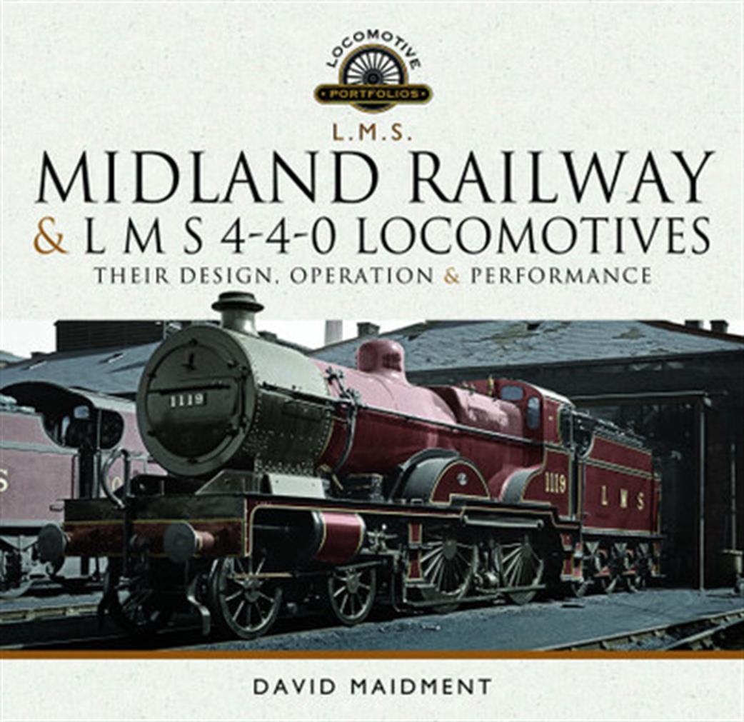 Pen & Sword  9781526772503 Midland Railway and LMS 4-4-0 Locomotives Reference Book by  David Maidment