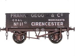 Highly detailed model of a Gloucester RCW built 1887 RCH design 5 plank open coal wagon operated by Frank Gegg &amp; company, coal merchants of Cirencester.Model completed with a weathered finish.