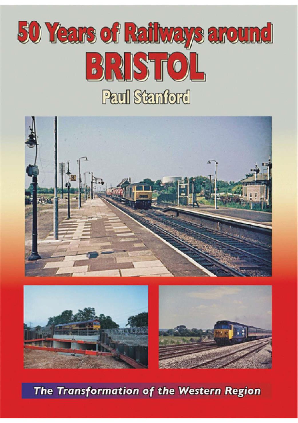 Silver Link Publishing  9781857945669 50 Years of Railways Around Bristol