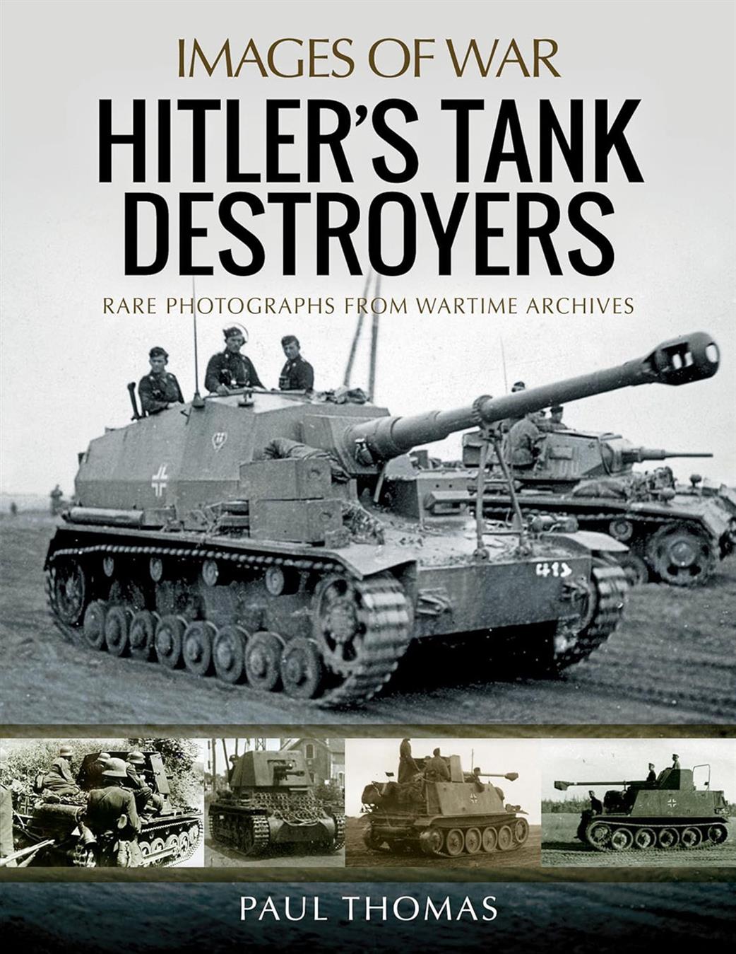 Pen & Sword  9781473896178 Images of War Hitlers Tank Destroyers by Paul Thomaas