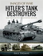 Pen &amp; Sword 9781473896178 Images of War Hitlers Tank Destroyers