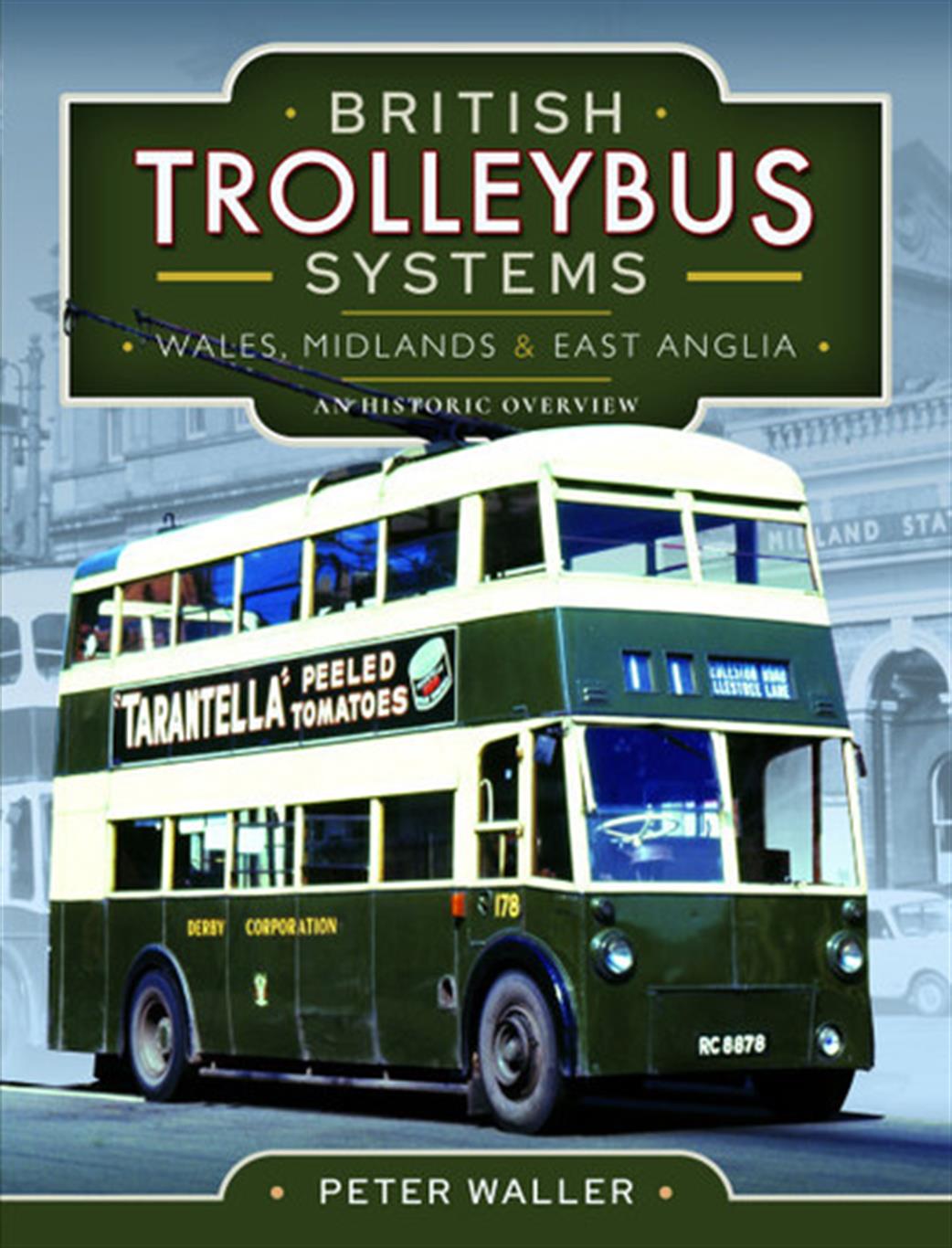 Pen & Sword  9781399022484 British Trolleybus Systems Wales, Midlands and East Anglia Book by Peter Waller