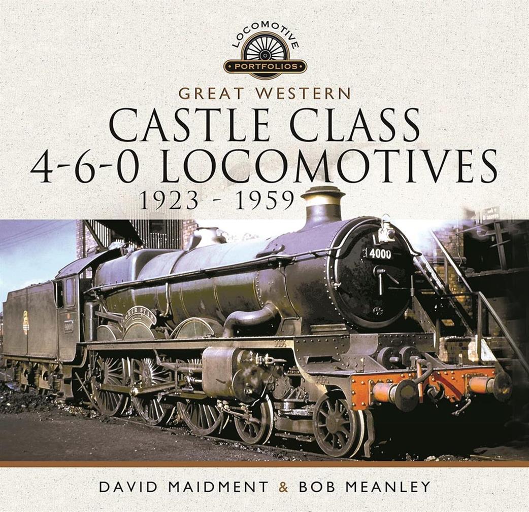 Pen & Sword  9781399095303 Great Western Castle Class 4-6-0 Locomotives 1923 - 1959 Book