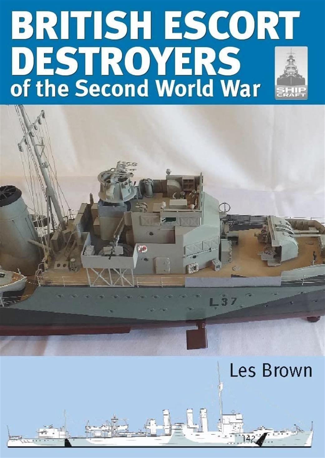 Seaforth Publishing  9781399081757 British Escort Destroyers of the Second World War Shipcraft Book