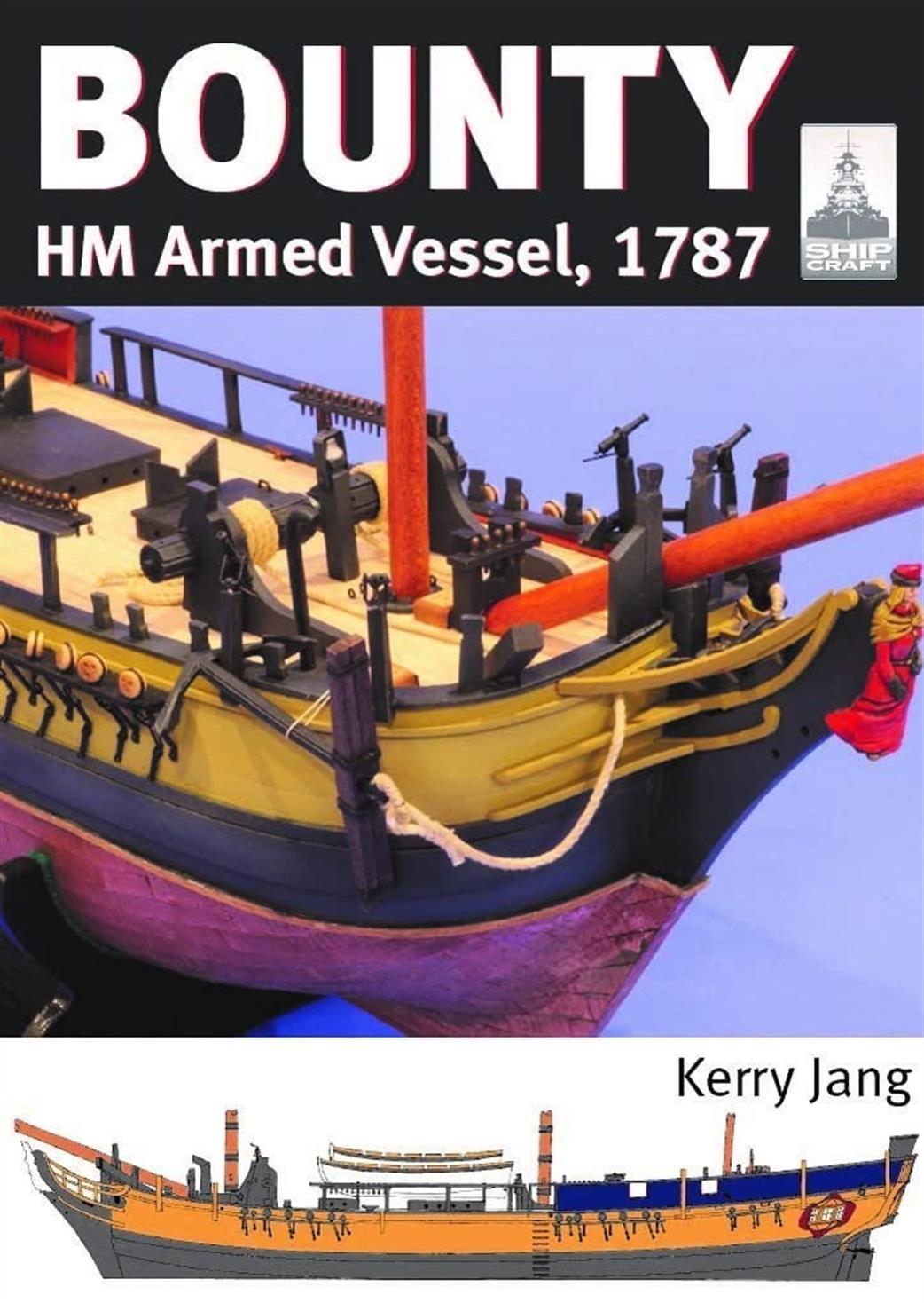 Seaforth Publishing  9781399022897 Bounty HM Armed Vessel 1787 Shipcraft Book