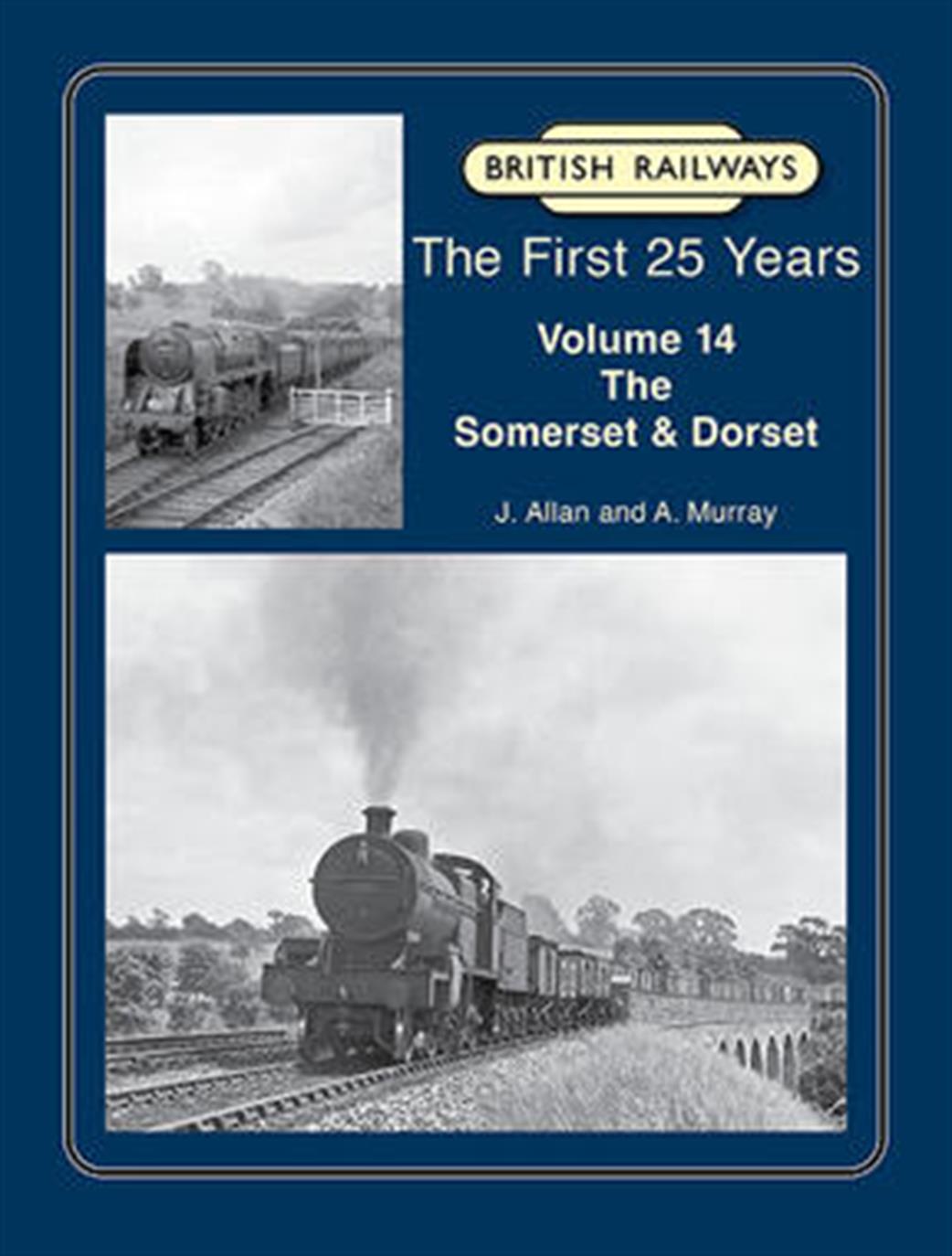 Lightmoor Press  BR25vol14 British Railways First 25 Years Vol 14 The Somerset & Dorset