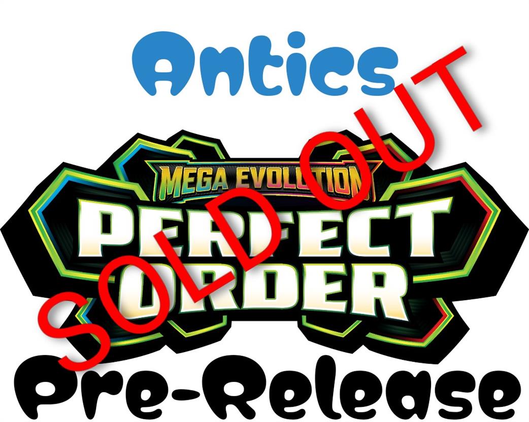 Antics  PokePreR-PO4 Pokemon Perfect Order Prerelease Event at the Antics Warehouse - #4 Saturday 21st March from 6pm