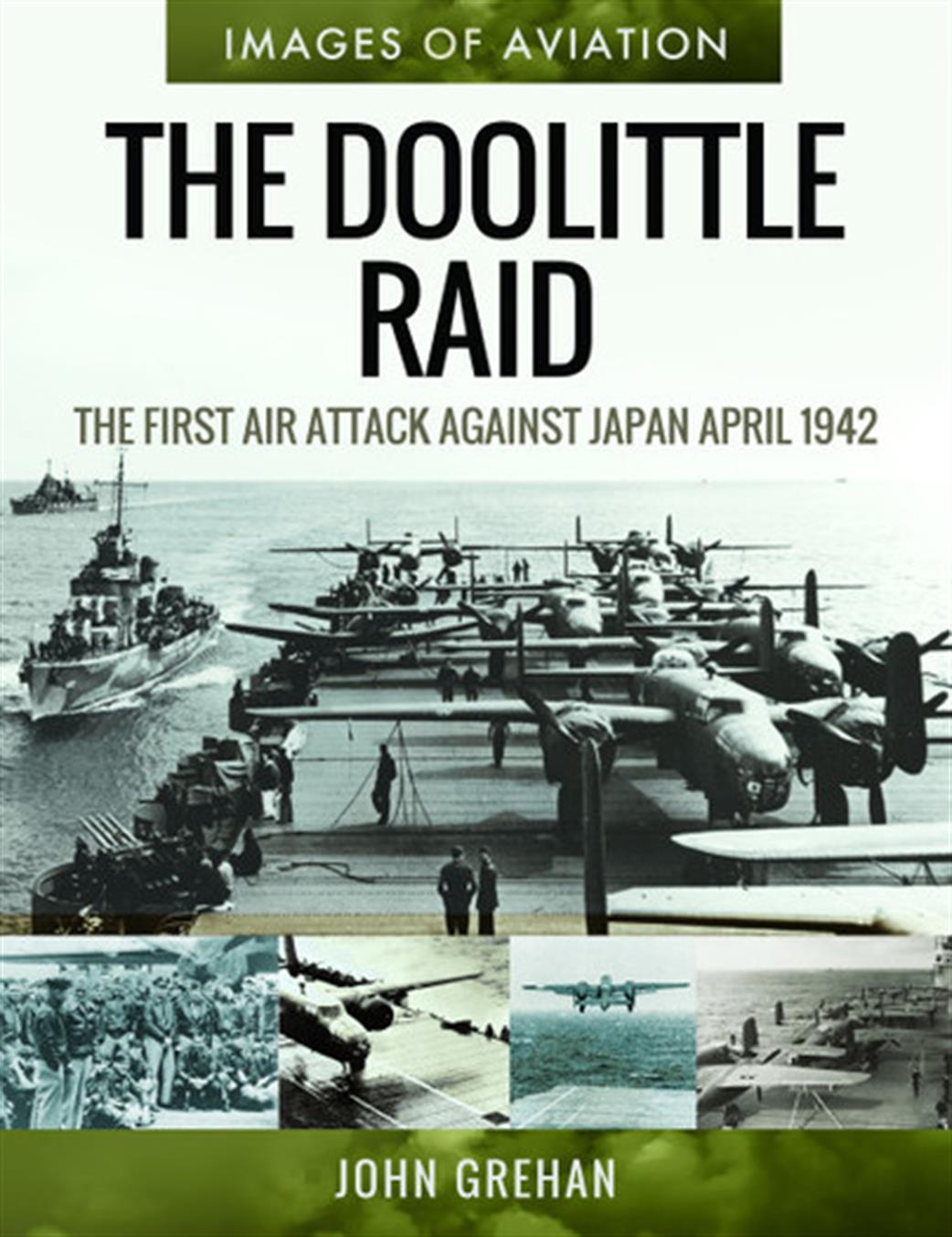 Pen & Sword  9781526758224 Images of Aviation The Doolittle Raid Book by John Grehan