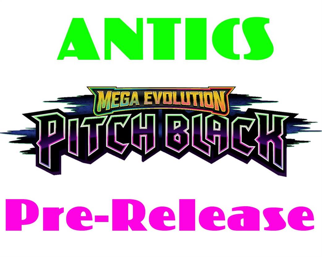 Antics  PokePreR-PB0 Pokemon Pitch Black Prerelease Events - Register your interest