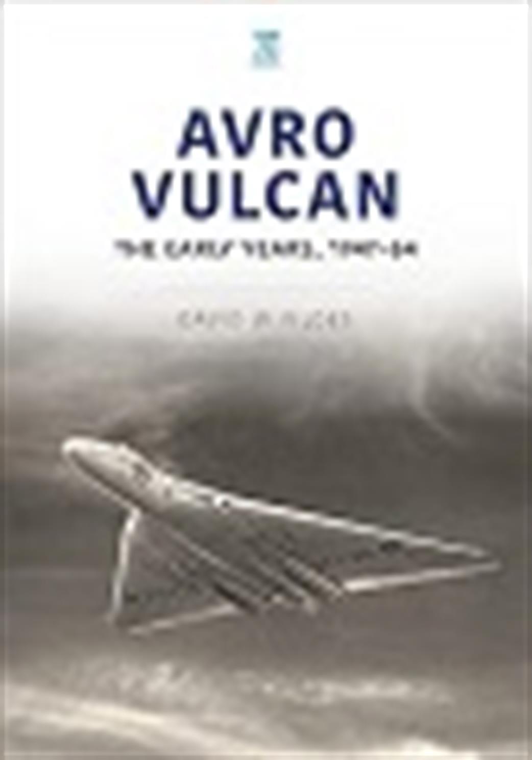 Key Publishing  9781802820287 Avro Vulcan: The Early Years 1947-64 book by David W Fildes