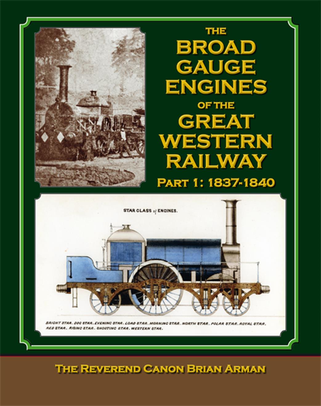 Lightmoor Press  Broad1 Broad Gauge Engines of the Great Western Railway Part 1 1837-1840