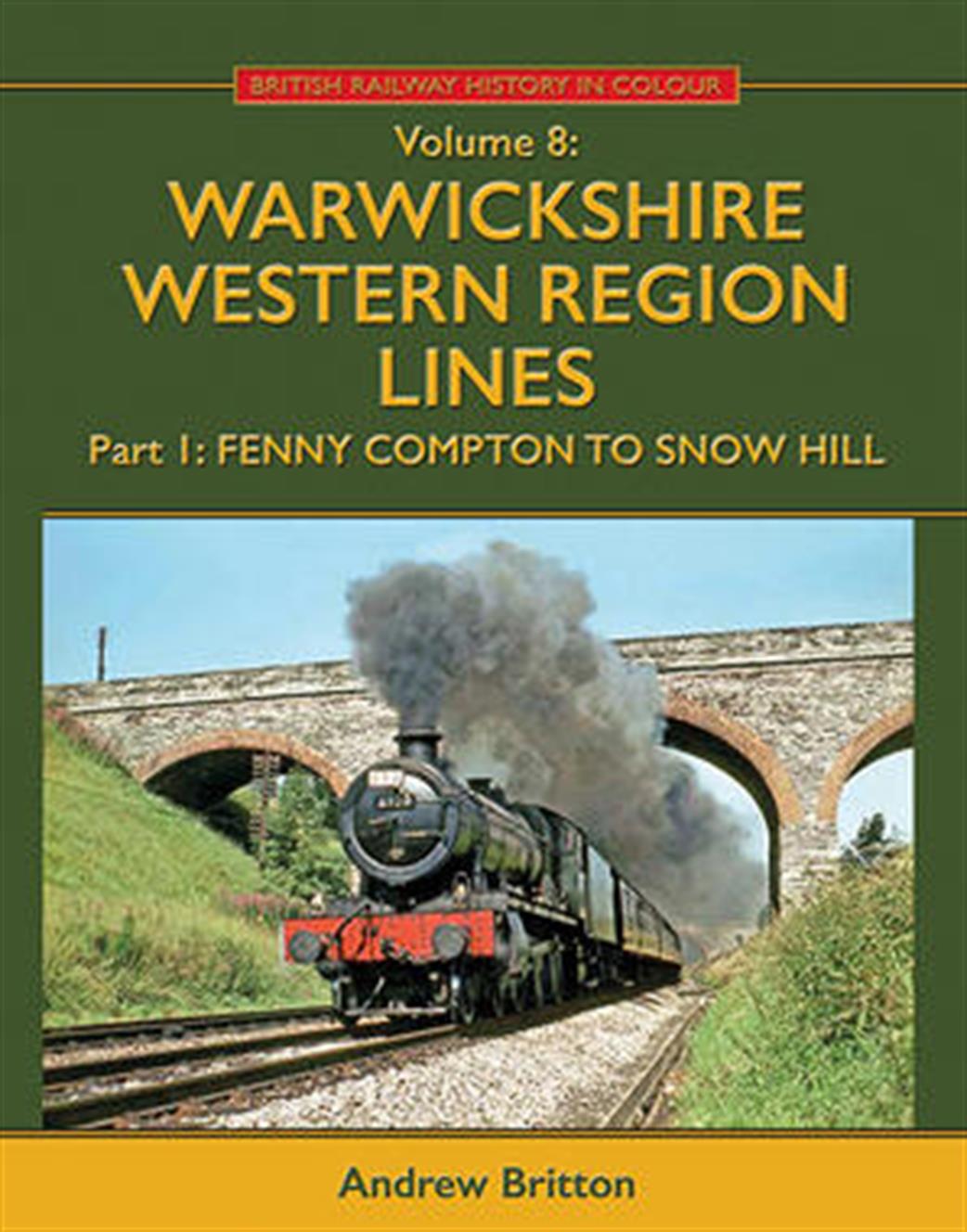 Lightmoor Press BRCol8 Warwickshire Western Region Lines Part 1 Fenny Compton to Snow Hill