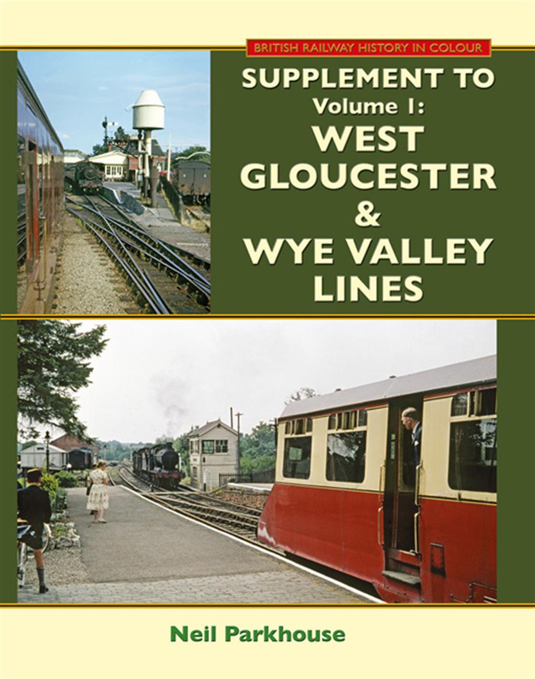 Lightmoor Press  GlosRlys1Sup Supplement for West Gloucester & Wye Valley Lines 1st Edition